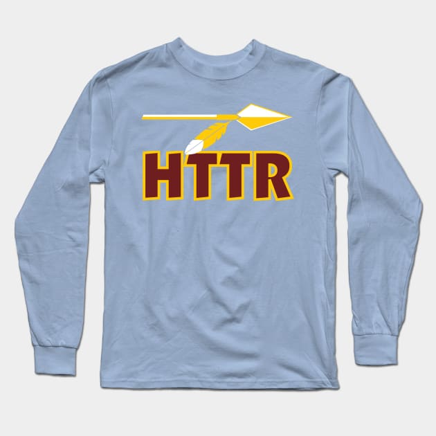 HTTR With Gold Arrow Redskins Long Sleeve T Shirt TeePublic